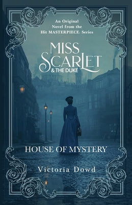 Cover Image for Miss Scarlet And The Duke: House of Mystery -- Victoria Dowd, Paperback