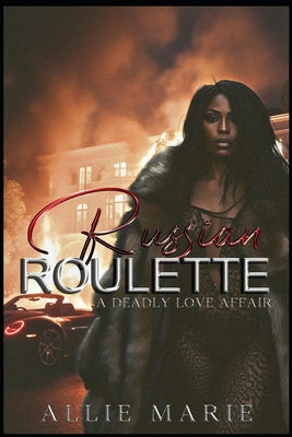Cover Image for Russian Roulette: A Deadly Love Affair -- Allie Marie, Paperback