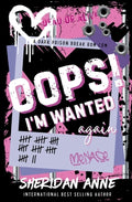 Cover Image for Oops! I'm Wanted Again: A Dark Prison Break Rom Com -- Sheridan Anne, Paperback