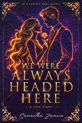 Cover Image for We Were Always Headed Here -- Samantha Zamora, Paperback
