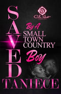 Cover Image for Saved By A Small Town Country Boy -- Taniece, Paperback