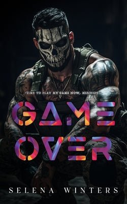 Cover Image for Game Over: A Dark Stalker Romance -- Selena Winters, Paperback