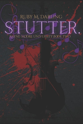 Cover Image for Stutter.: Rayne-Moore University -- Ruby Darling, Paperback