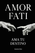 Cover Image for Amor Fati: Ama tu Destino -- Casimiro Ruiz, Paperback