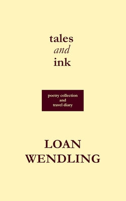 Cover Image for Tales and Ink -- Loan Wendling, Paperback