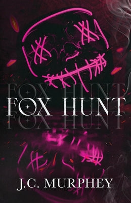 Cover Image for Fox Hunt: A Mafia Shifter Dark Romance (Hunter Duet Book 1): A Mafia Shifter Dark Romance -- J. C. Murphey, Paperback