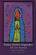 Cover Image for Todos Somos Sagrados/All Are Sacred -- Rey M. Rodríguez, Paperback