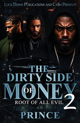 Cover Image for The Dirty Side Of Money 2: Root Of All Evil -- Prince, Paperback
