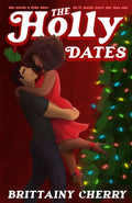 Cover Image for The Holly Dates -- Brittainy Cherry, Paperback