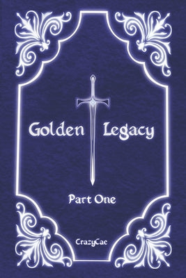 Cover Image for Golden Legacy: Part One -- Crazycae, Paperback