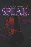 Cover Image for Speak.: Rayne-Moore University Book One -- Ruby M. Darling, Paperback
