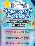 Cover Image for Summer Math Workbook 5-6 Grade Bridge Building Activities: 5th to 6th Grade Summer Essential Skills Practice Worksheets -- Summer Bridge Building, Paperback