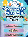 Cover Image for Summer Math Workbook 8-9 Grade Bridge Building Activities: 8th to 9th Grade Summer Essential Skills Practice Worksheets -- Summer Bridge Building, Paperback