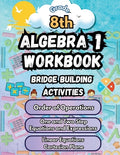 Cover Image for Summer Math Algebra 1 Workbook Grade 8 Bridge Building Activities: 8th Grade Summer Algebra 1 Essential Skills Practice Worksheets -- Summer Bridge Building, Paperback