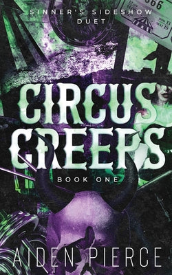 Cover Image for Circus Creeps: A Dark Paranormal Why Choose Romance -- Aiden Pierce, Paperback