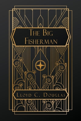 Cover Image for The Big Fisherman -- Lloyd C. Douglas, Paperback