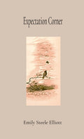 Cover Image for Expectation Corner ANNOTATED GIFT EDITION -- Emily Steele Elliott, Paperback