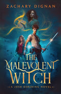 Cover Image for The Malevolent Witch: A Josh Kershing Novel -- Zachary Dignan, Paperback