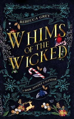 Cover Image for Whims of the Wicked: A Fantasy Romance Reading Advent Calendar -- Rebecca Grey, Paperback