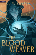 Cover Image for The Bloodweaver: An Epic Fantasy -- C. N. Kuster, Paperback