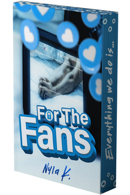 Cover Image for For the Fans: A Novel (Deluxe Limited Edition) -- Nyla K, Paperback