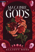 Cover Image for Macabre Gods: A Dark Romance -- Elliott Rose, Paperback