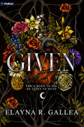 Cover Image for Given: An Epic Romantasy -- Elayna R. Gallea, Paperback