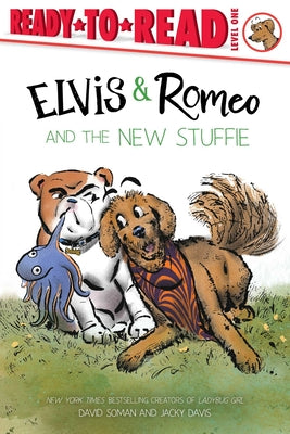 Cover Image for Elvis & Romeo and the New Stuffie: Ready-To-Read Level 1 -- David Soman, Hardcover