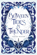Cover Image for Between Tides & Thunder -- Leena Kazak, Paperback