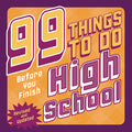 Cover Image for 99 Things to Do Before You Finish High School (Revised and Updated) -- Steven Jenkins, Library Binding