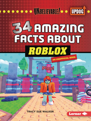 Cover Image for 34 Amazing Facts about Roblox -- Tracy Sue Walker, Paperback