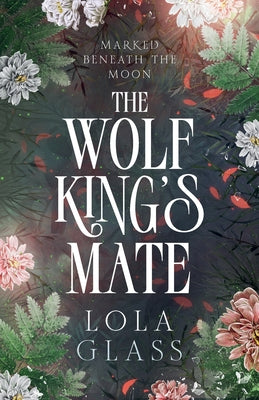 Cover Image for The Wolf King's Mate -- Lola Glass, Paperback