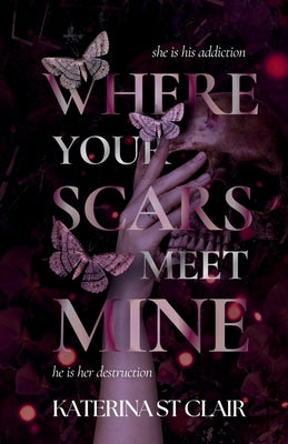 Cover Image for Where Your Scars Meet Mine -- Katerina St Clair, Paperback