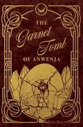 Cover Image for The Garnet Tomb of Anwenja -- Enna Hawthorn, Paperback