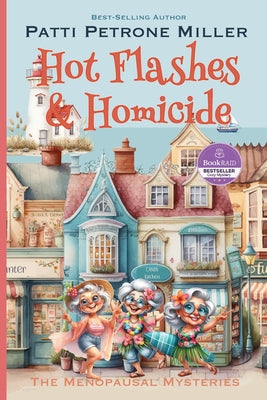 Cover Image for Hot Flashes & Homicide -- Patti Petrone Miller, Paperback