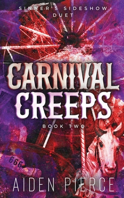 Cover Image for Carnival Creeps: A Dark Paranormal Why Choose Romance -- Aiden Pierce, Paperback