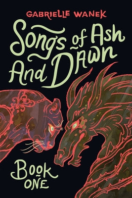 Cover Image for Songs of Ash and Dawn: Book One -- Gabrielle Wanek, Paperback