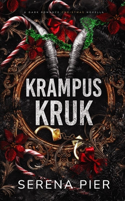 Cover Image for Krampus Kruk: Age Gap Dark Romance Christmas Novella -- Serena Pier, Paperback