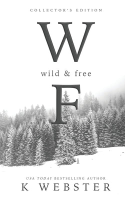 Cover Image for Wild and Free: Collector's Edition -- K. Webster, Paperback