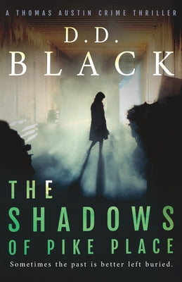 Cover Image for The Shadows of Pike Place -- D. D. Black, Paperback