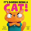 Cover Image for It's Boring Being a Cat! -- Adam Bestwick, Hardcover
