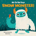 Cover Image for Not-So-Bad Guys Snow Monster! -- Michael Buxton, Hardcover