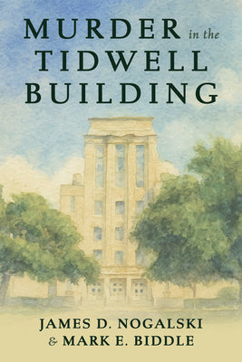 Cover Image for Murder in the Tidwell Building -- James D. Nogalski, Paperback