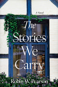 Cover Image for The Stories We Carry: A Contemporary Southern Novel Set in a North Carolina Bookstore -- Robin W. Pearson, Paperback