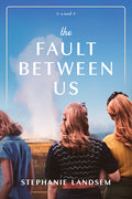 Cover Image for The Fault Between Us -- Stephanie Landsem, Hardcover