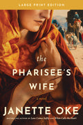 Cover Image for The Pharisee's Wife, Large Print -- Janette Oke, Paperback