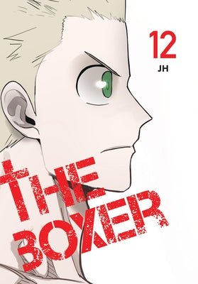 Cover Image for The Boxer, Vol. 12 -- Jh, Paperback