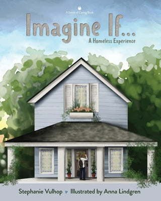 Cover Image for Imagine If: A Homeless Experience -- Stephanie Vulhop, Paperback