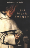 Cover Image for His Black Tongue: A Medieval Horror -- Mitchell Luthi, Paperback