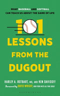 Cover Image for 101 Lessons from the Dugout: What Baseball and Softball Can Teach Us about the Game of Life -- Harley A. Rotbart, Paperback